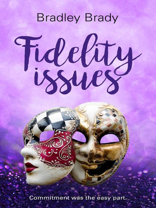 Title details for Fidelity Issues by Bradley Brady - Available